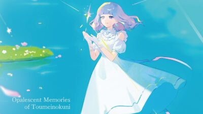 【リリース情報】Vtuberとういめいのくに『透きとおる記憶』　12月30日 に配信リリース【寄稿】